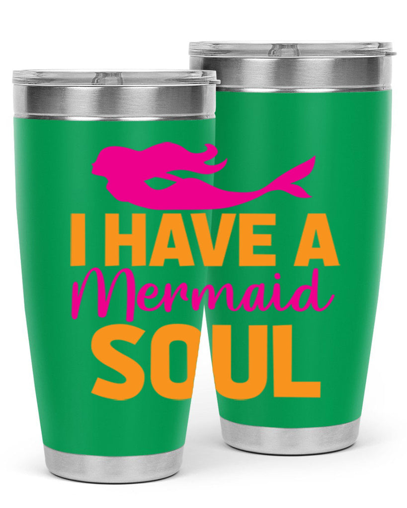 I Have A Mermaid Soul 207#- mermaid- Tumbler