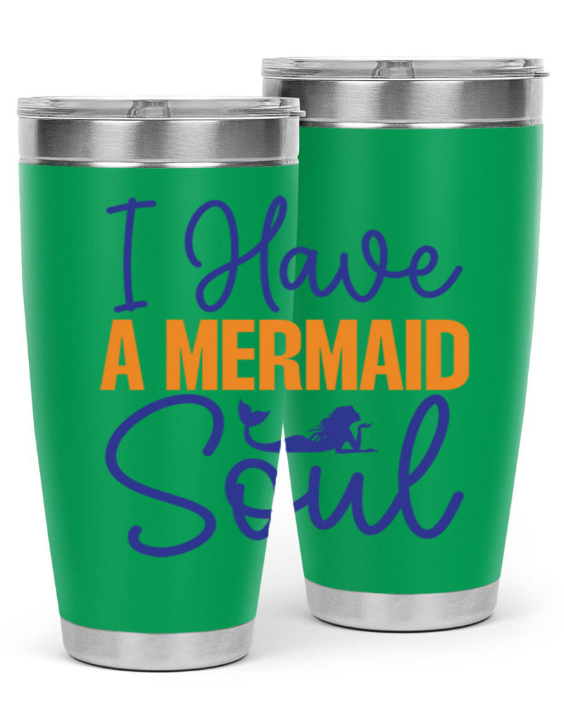 I Have a Mermaid Soul 205#- mermaid- Tumbler