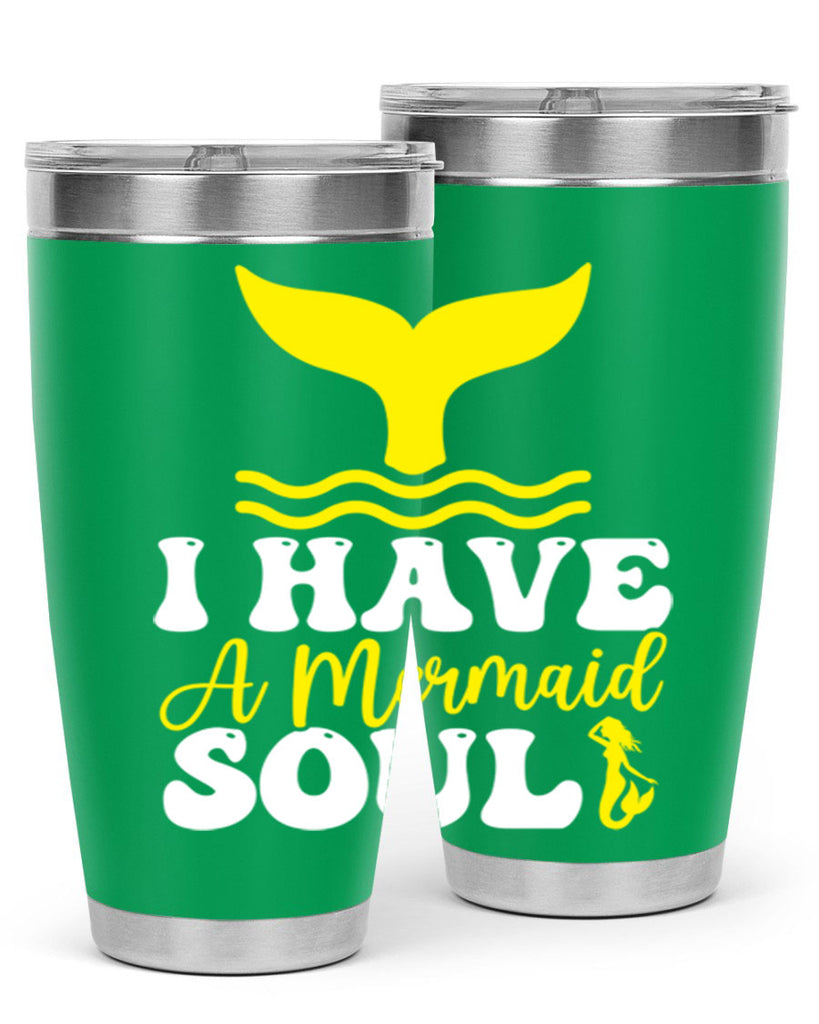 I Have a Mermaid Soul 206#- mermaid- Tumbler