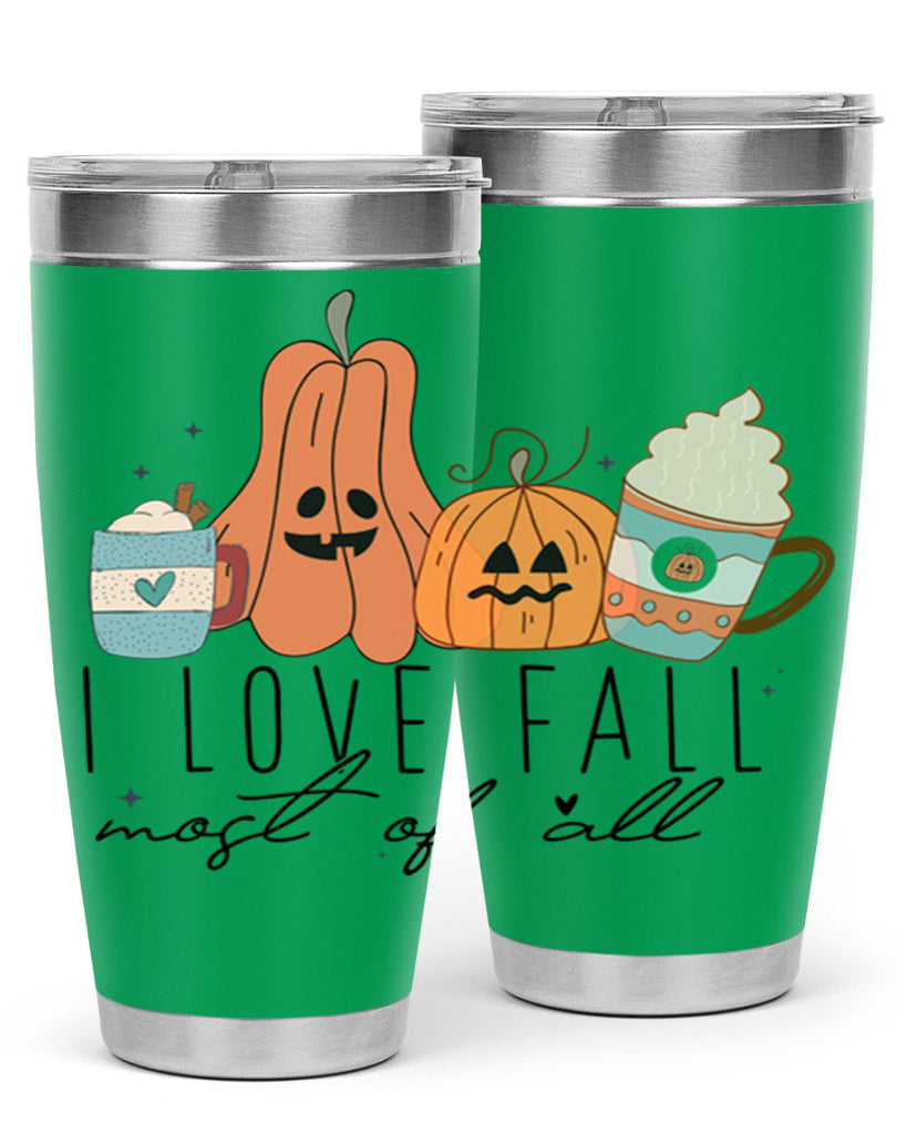 I Love Fall Most Of All 335#- fall- Tumbler