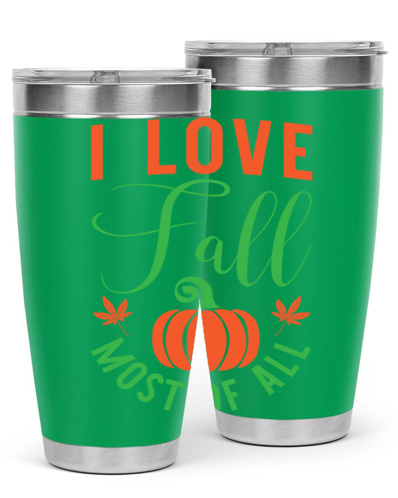 I Love Fall Most of All 331#- fall- Tumbler