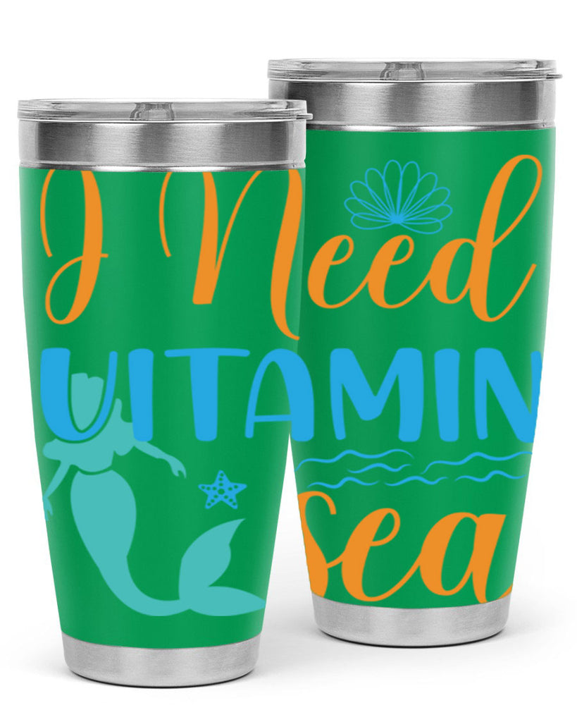 I Need Vitamin Sea 234#- mermaid- Tumbler