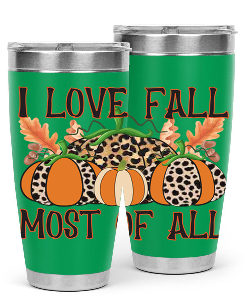 I love fall most of all 333#- fall- Tumbler