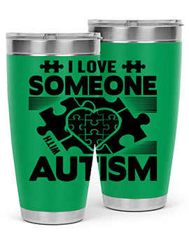 I love someone Style 47#- autism- Tumbler