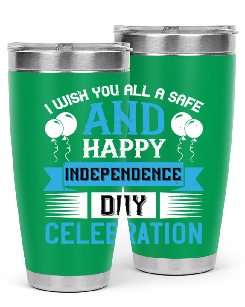 I wish you all a safe and happy Independence Day celebration Style 115#- Fourt Of July- Tumbler