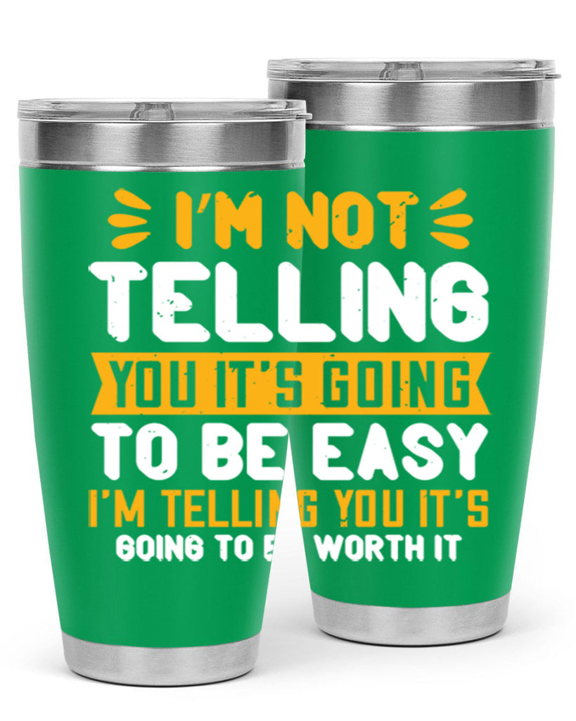 I’m not telling you it’s going to be easy Style 301#- nurse- tumbler