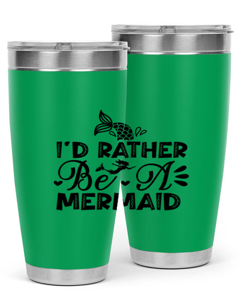 Id Rather Be A Mermaid 219#- mermaid- Tumbler