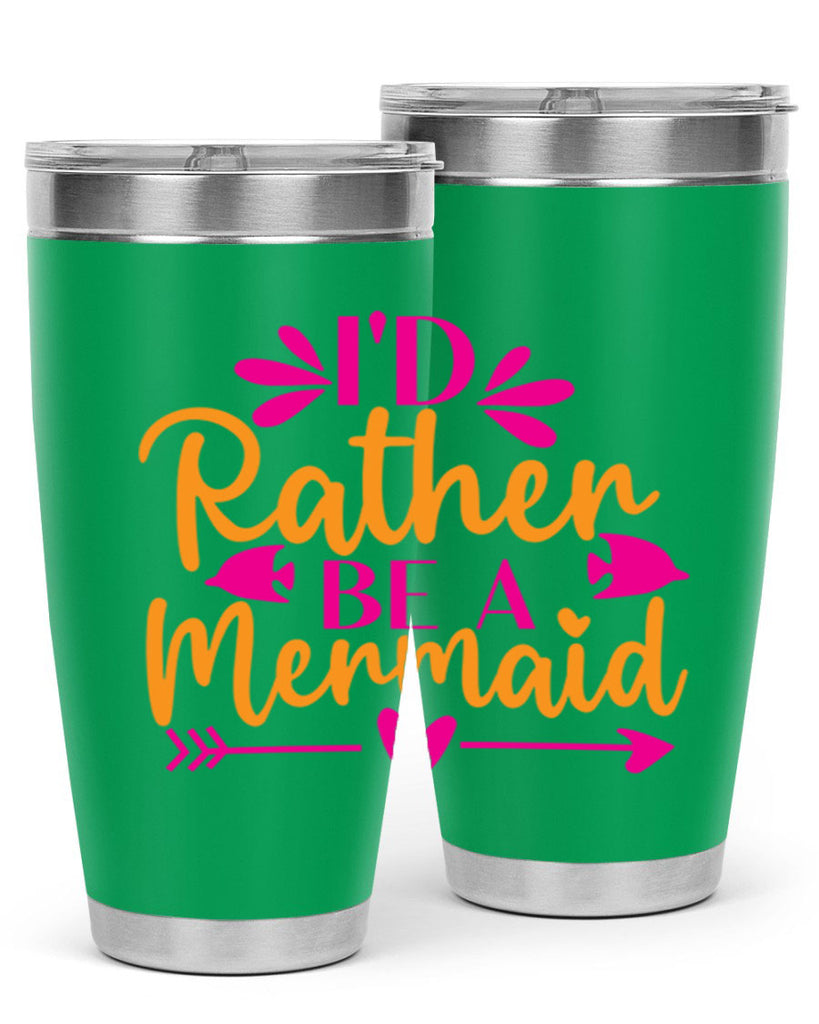 Id Rather Be A Mermaid 221#- mermaid- Tumbler