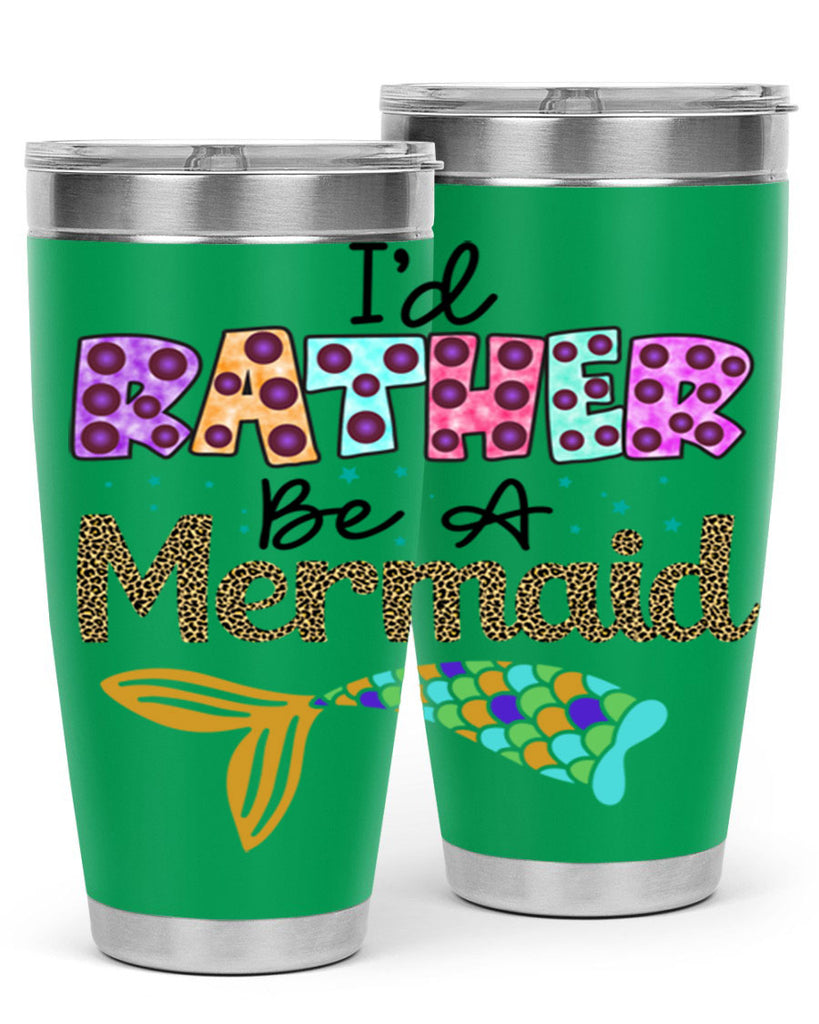 Id Rather Be A Mermaid 241#- mermaid- Tumbler