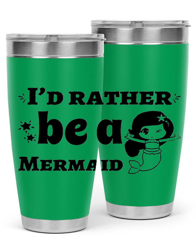 Id rather be a Mermaid 240#- mermaid- Tumbler