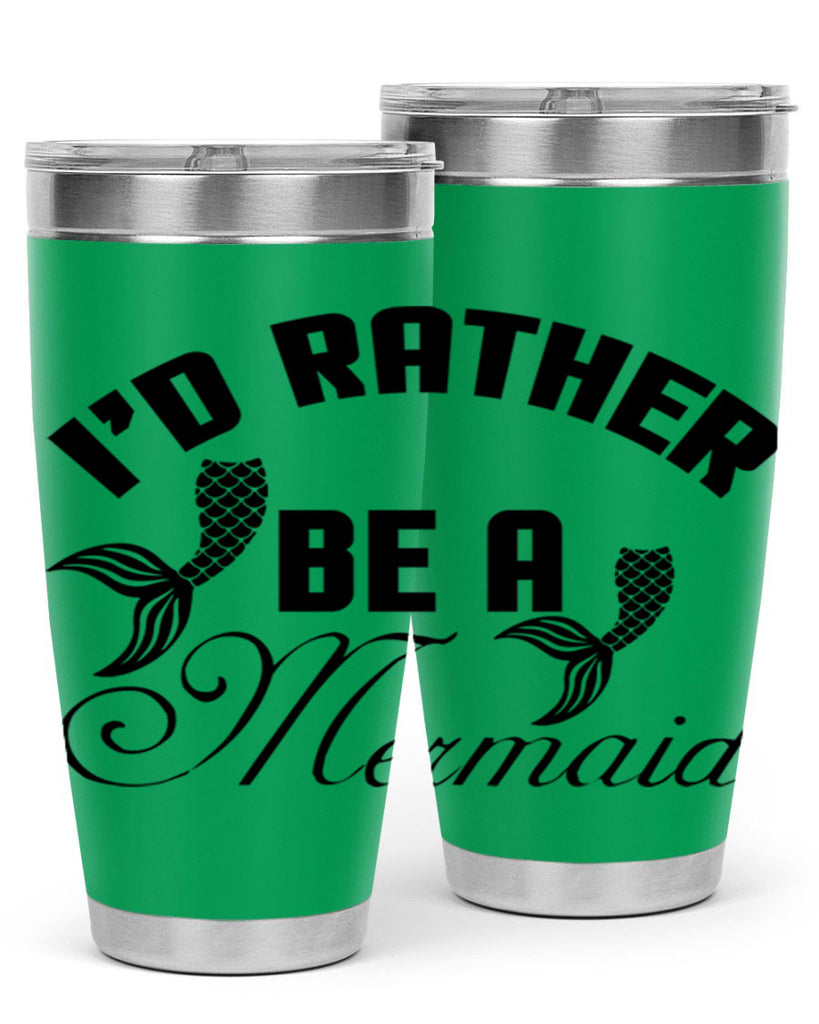 Id rather be a Mermaid 244#- mermaid- Tumbler