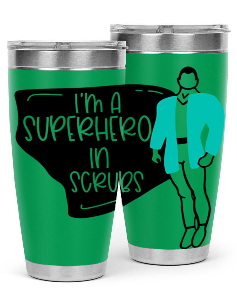 Im A Superhero In Scrubs Style Style 152#- nurse- tumbler