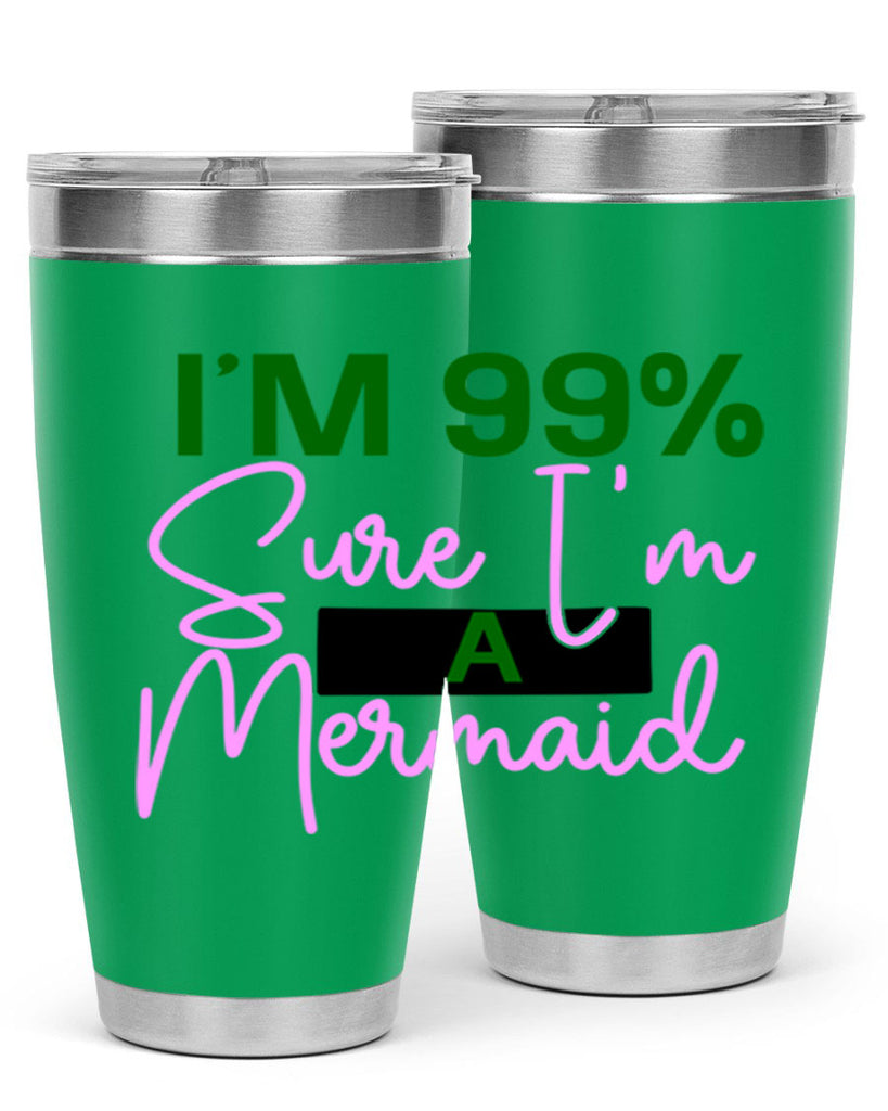 Im Sure Im A Mermaid 224#- mermaid- Tumbler