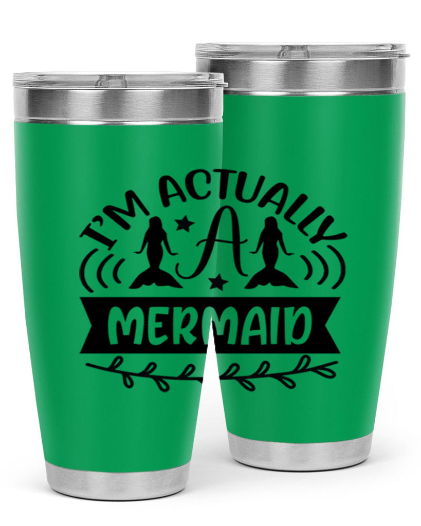 Im actually a mermaid 257#- mermaid- Tumbler