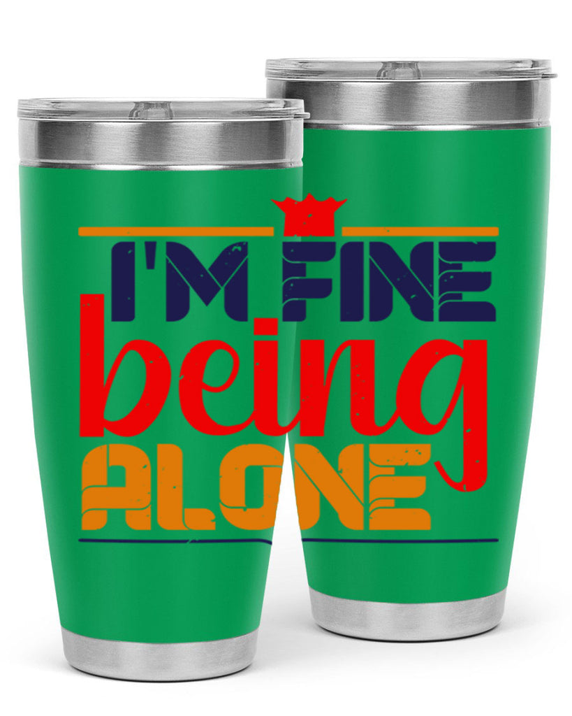 Im fine being alone 36#- chess- Tumbler