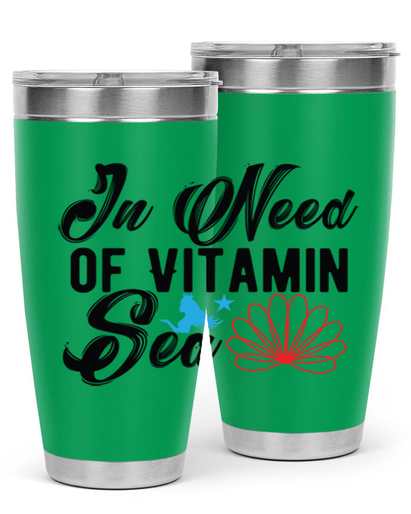 In Need of Vitamin Sea 265#- mermaid- Tumbler