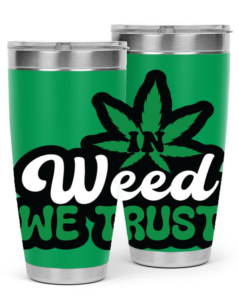 In weed we trust 148#- marijuana- Tumbler