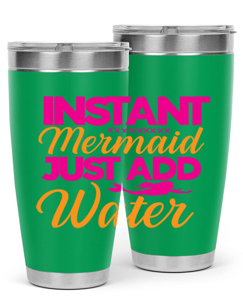 Instant Mermaid Just Add Water 267#- mermaid- Tumbler