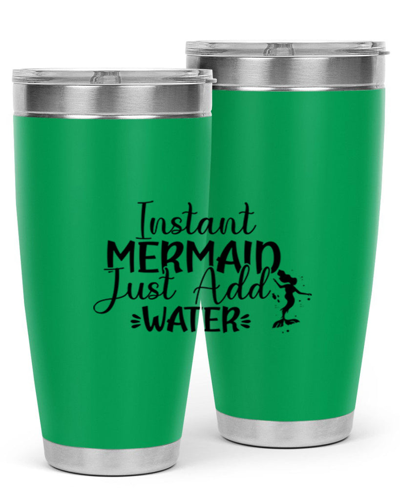 Instant Mermaid Just Add Water 269#- mermaid- Tumbler