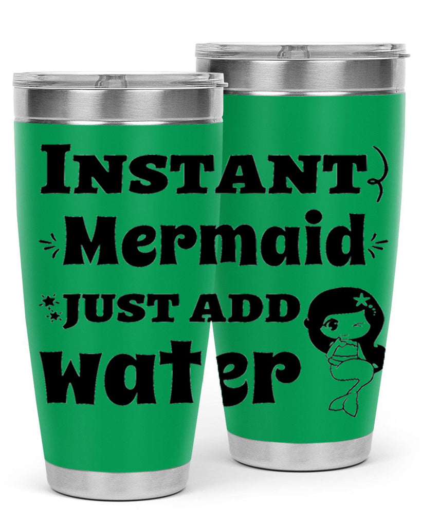 Instant Mermaid just add water 273#- mermaid- Tumbler