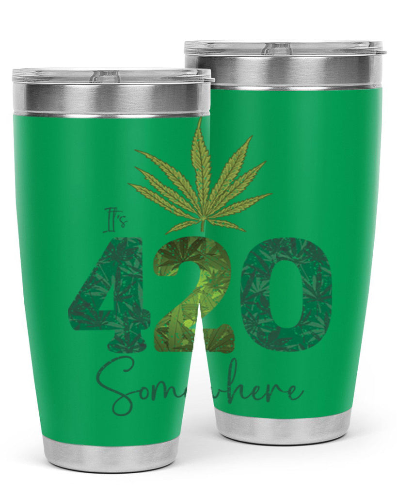 Its 420 Somewhere Sublimation 159#- marijuana- Tumbler