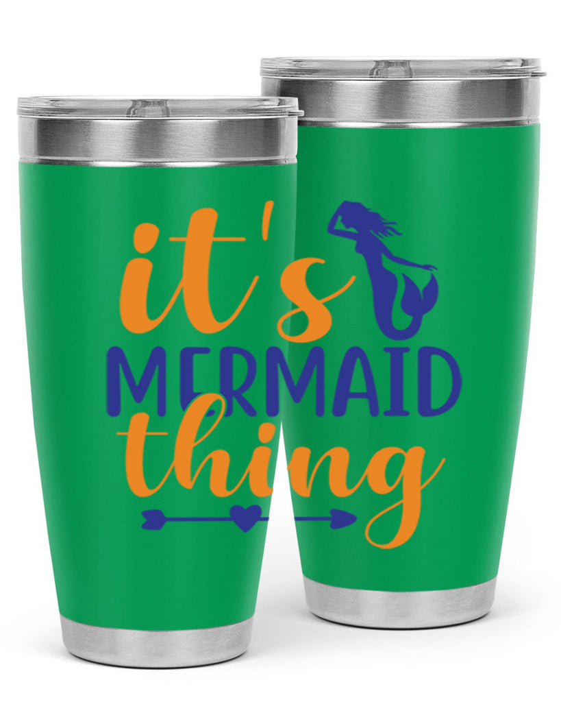 Its Mermaid Thing 279#- mermaid- Tumbler