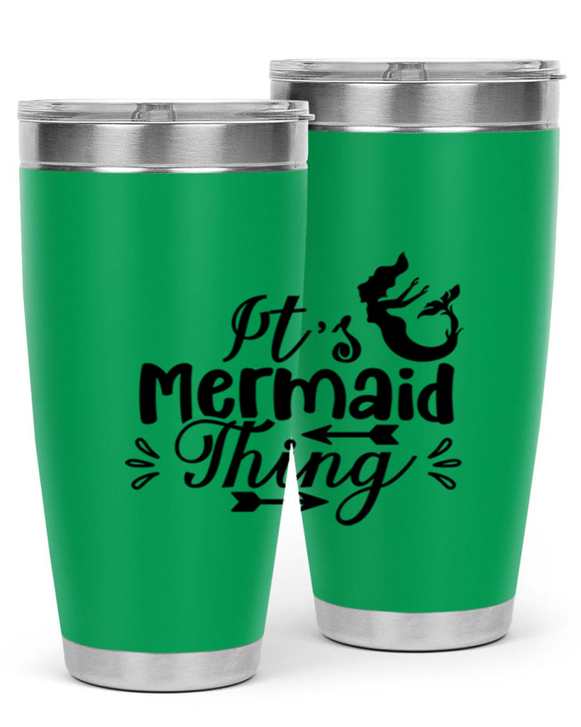 Its Mermaid Thing 282#- mermaid- Tumbler