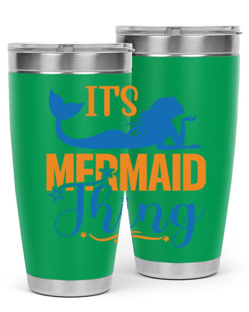 Its Mermaid Thing 283#- mermaid- Tumbler