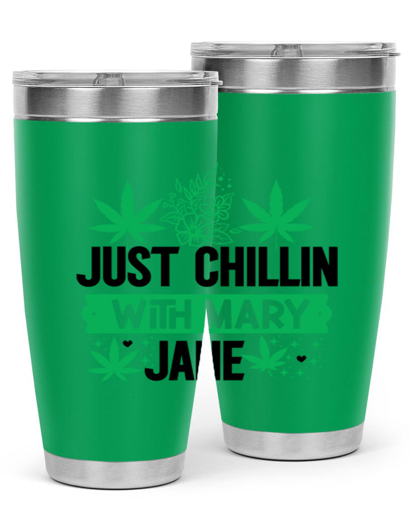 Just Chillin With Mary Jane 166#- marijuana- Tumbler