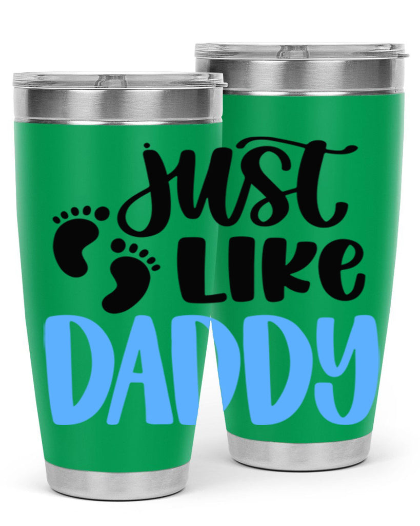 Just Like Daddy Style 77#- baby- tumbler