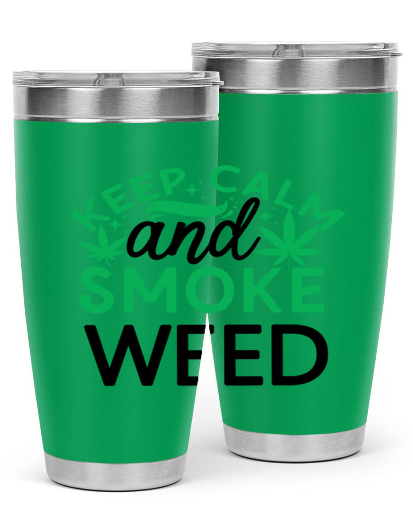 Keep Calm And Smoke Weed 172#- marijuana- Tumbler