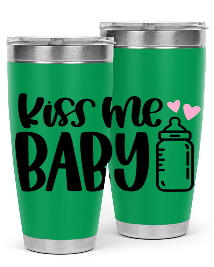 Kiss Me Baby Style 75#- baby- tumbler