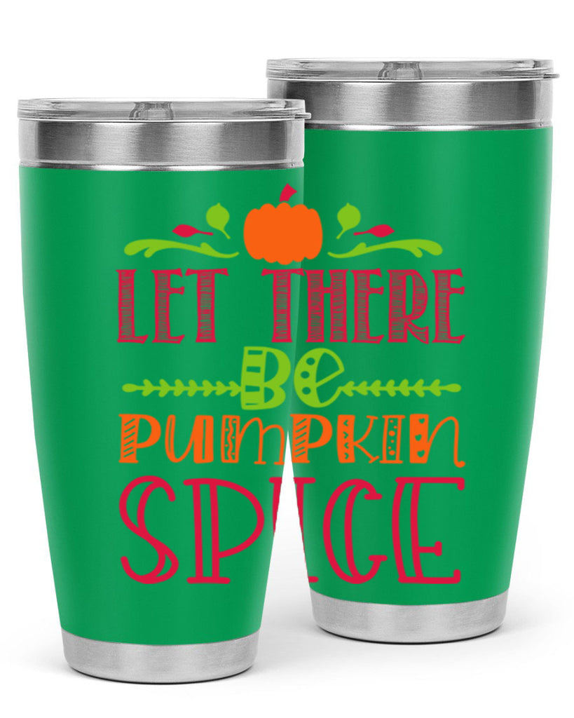 Let There Be Pumpkin Spice 402#- fall- Tumbler