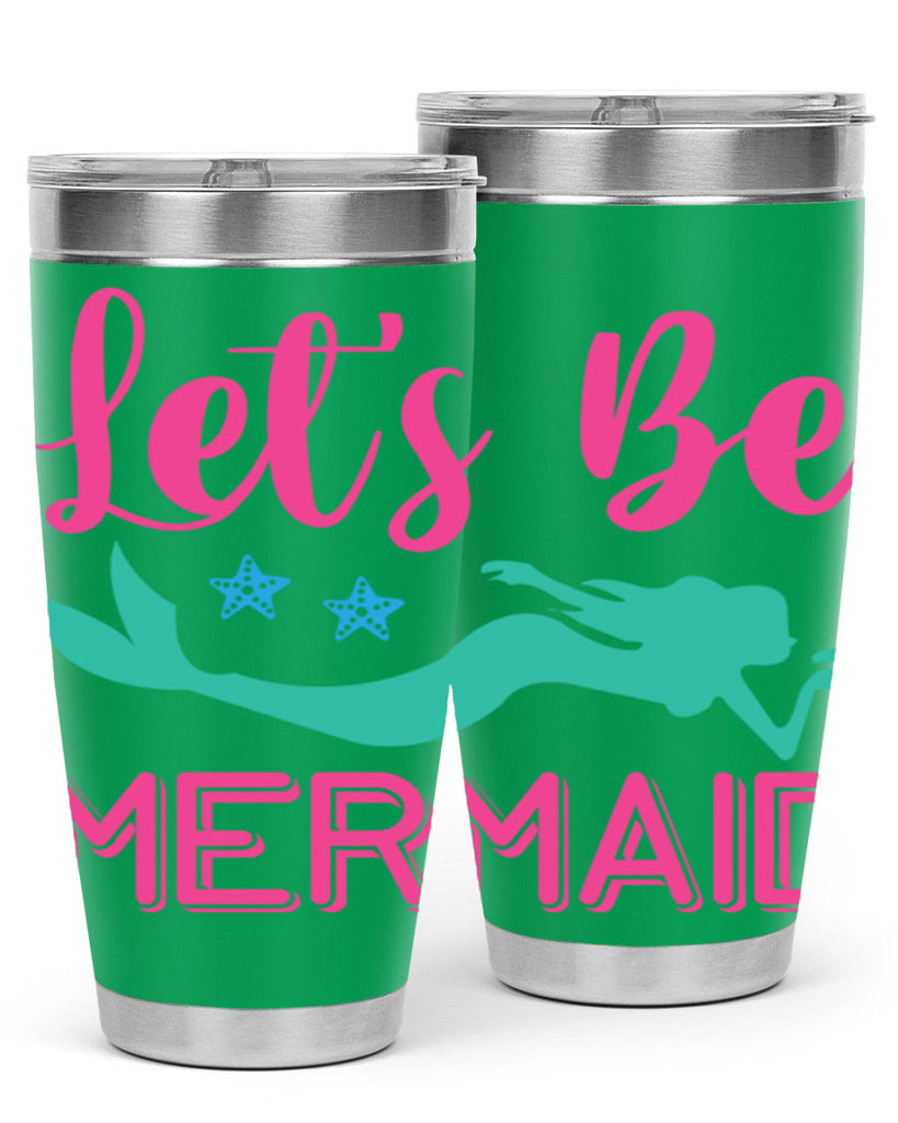 Lets Be Mermaid Design 293#- mermaid- Tumbler