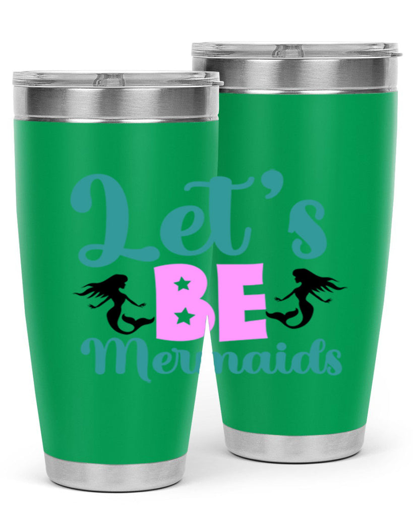 Lets Be Mermaids290#- mermaid- Tumbler