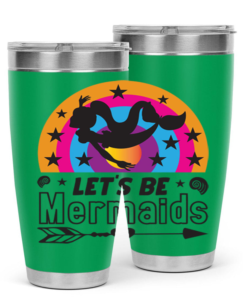 Lets be mermaids 300#- mermaid- Tumbler