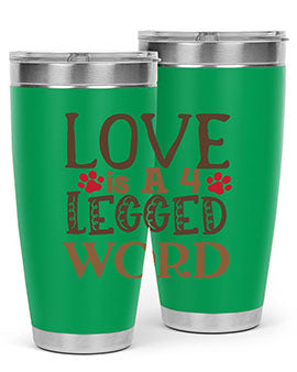 Love is A Legged Word Style 20#- cat- Tumbler