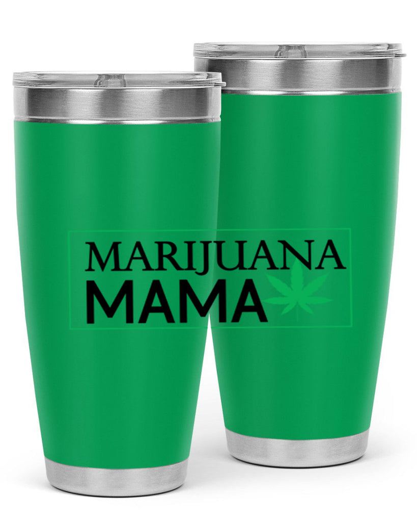 Marijuana Mama 206#- marijuana- Tumbler