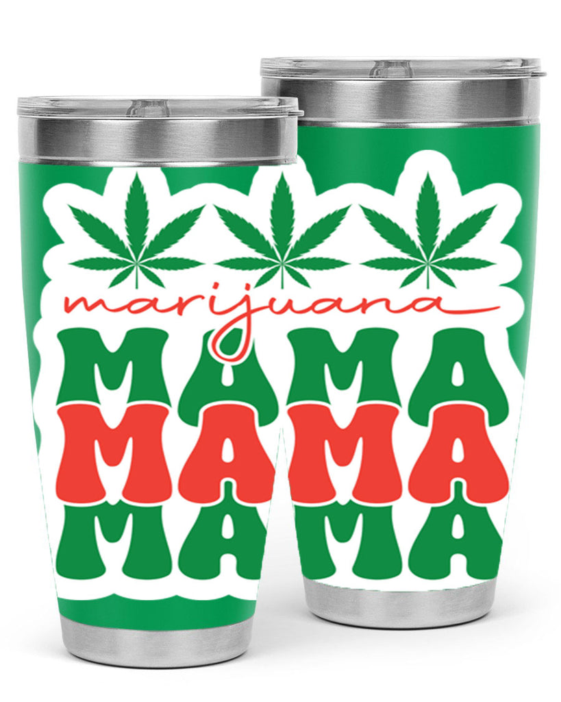 Marijuana Mama 209#- marijuana- Tumbler