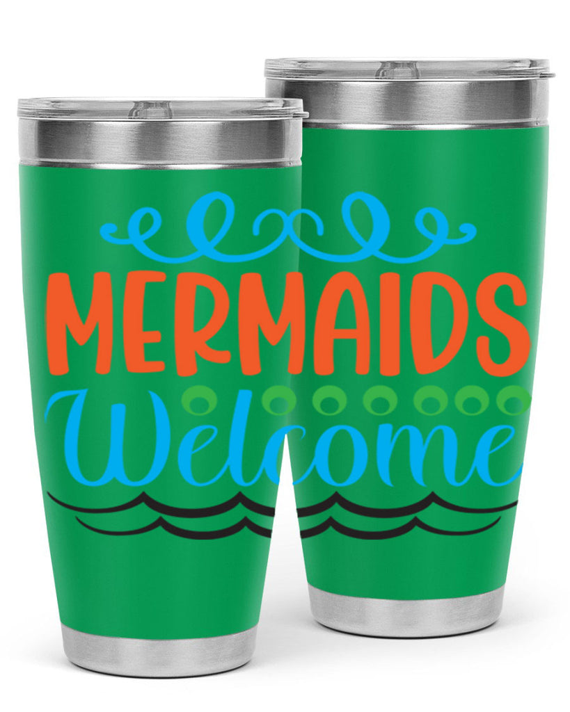 Mermaids Welcome 497#- mermaid- Tumbler