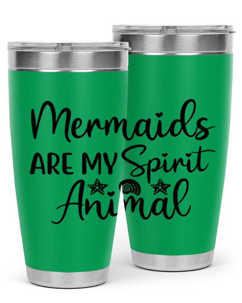 Mermaids are my spirit animal 477#- mermaid- Tumbler