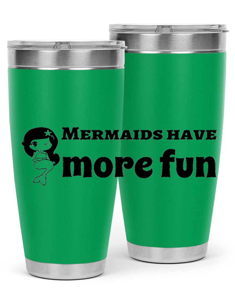 Mermaids have more fun 490#- mermaid- Tumbler