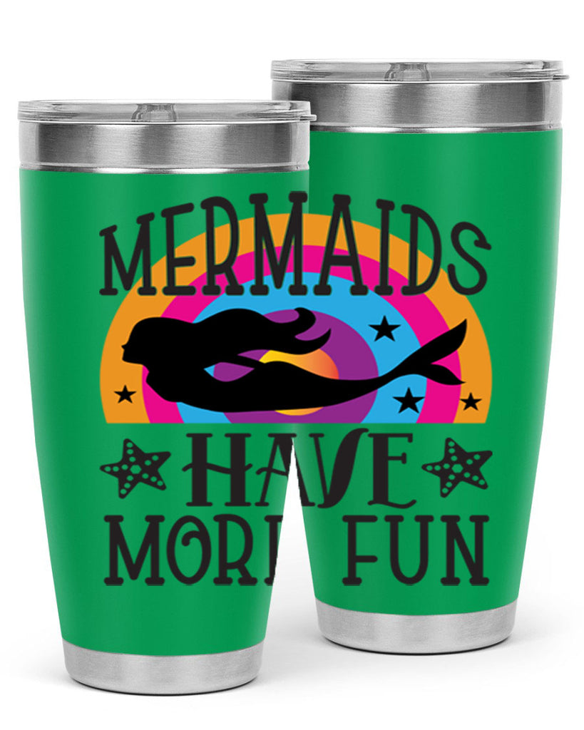 Mermaids have more fun 493#- mermaid- Tumbler
