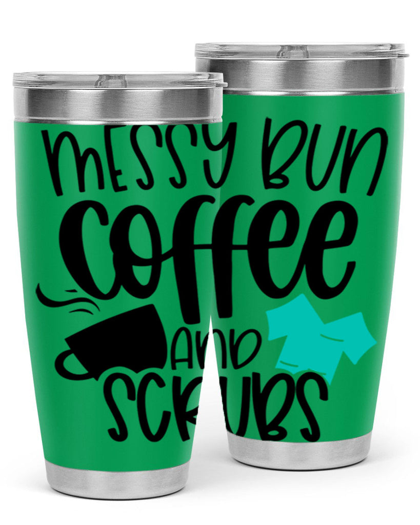 Messy Bun Coffee And Scrubs Style Style 132#- nurse- tumbler