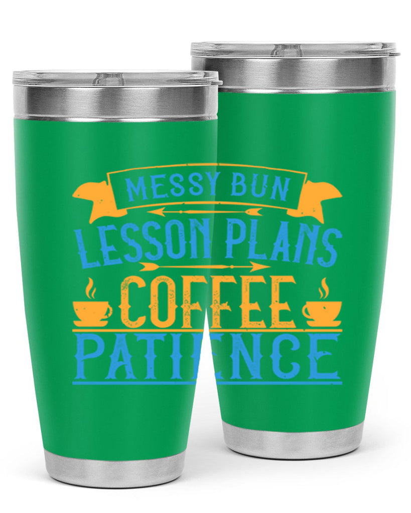 Messy bun lesson plans coffee patience Style 94#- teacher- tumbler