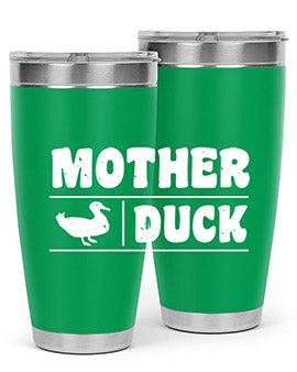 Mother ducker Style 24#- duck- Tumbler