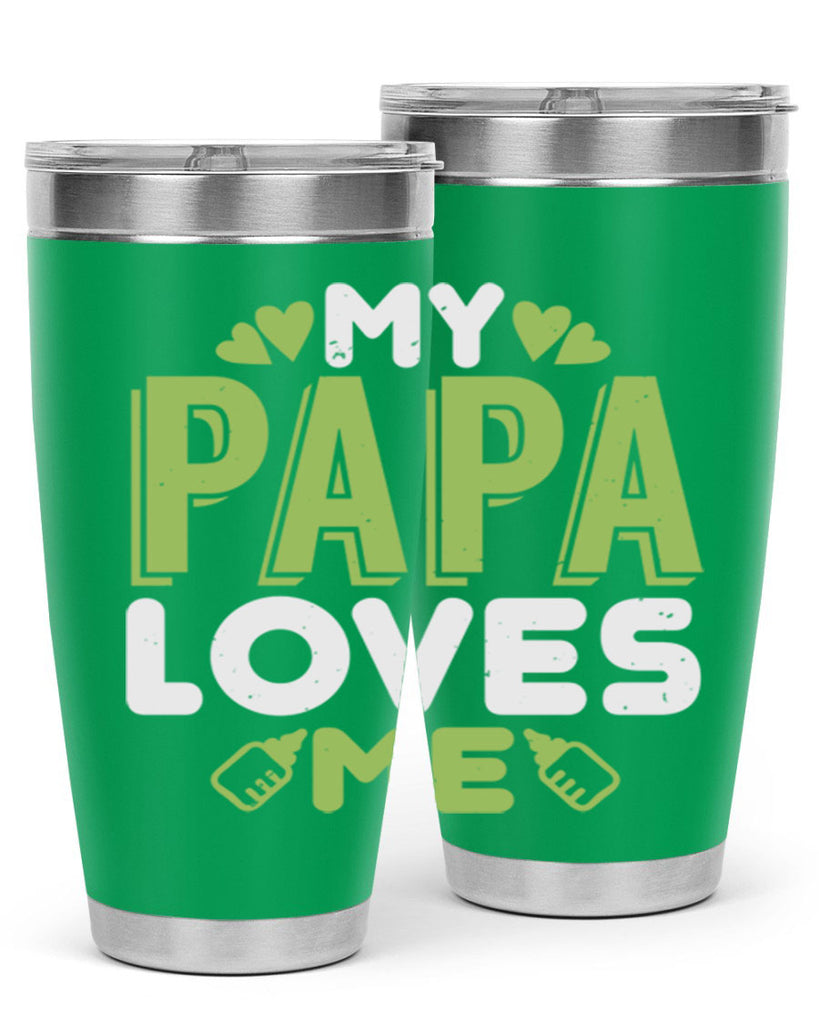 My Papa Loves Me Style 185#- baby- tumbler