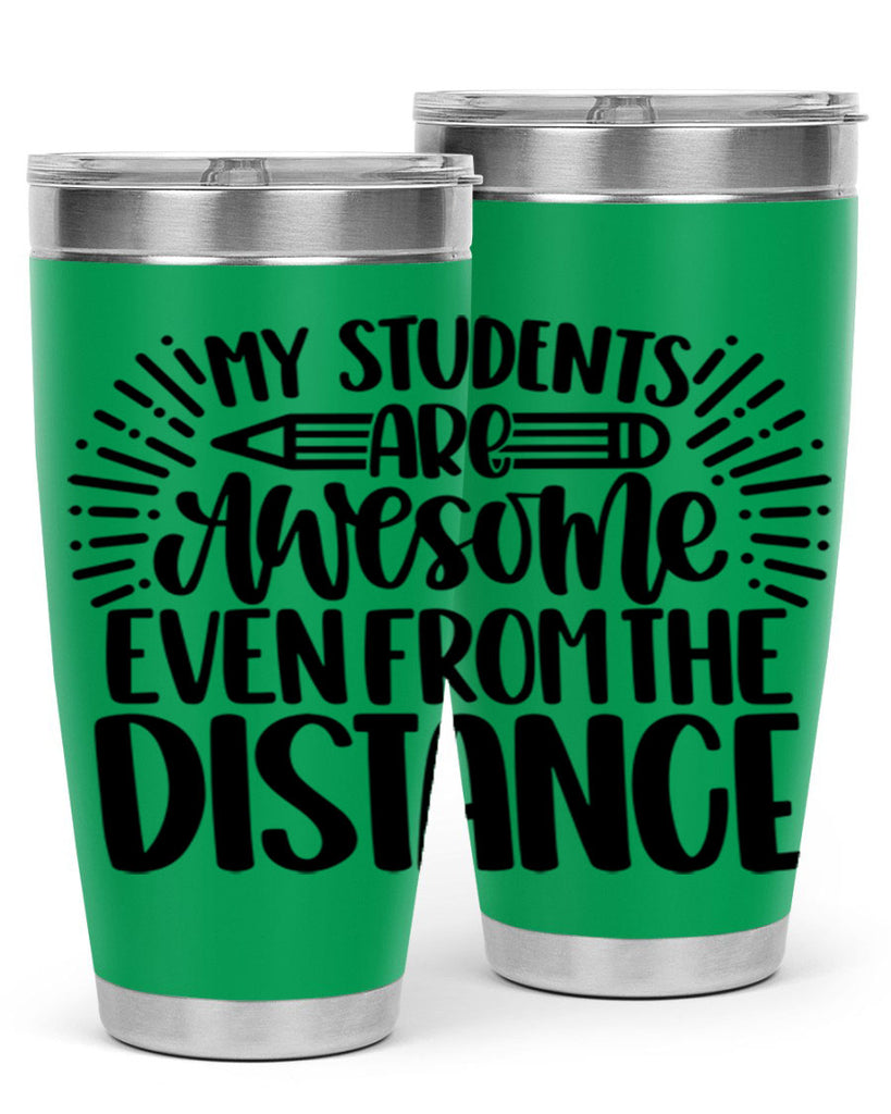 My Students Are Awesome Style 64#- teacher- tumbler