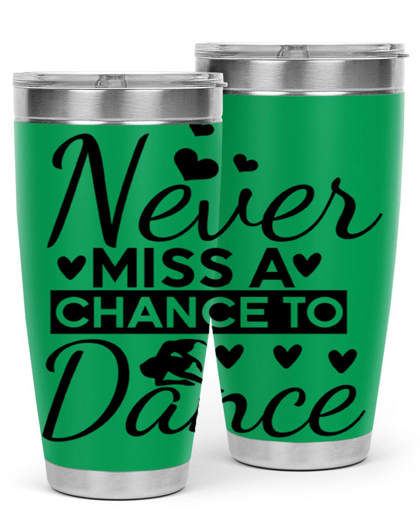 Never Miss a Chance to Dance 65#- ballet- Tumbler