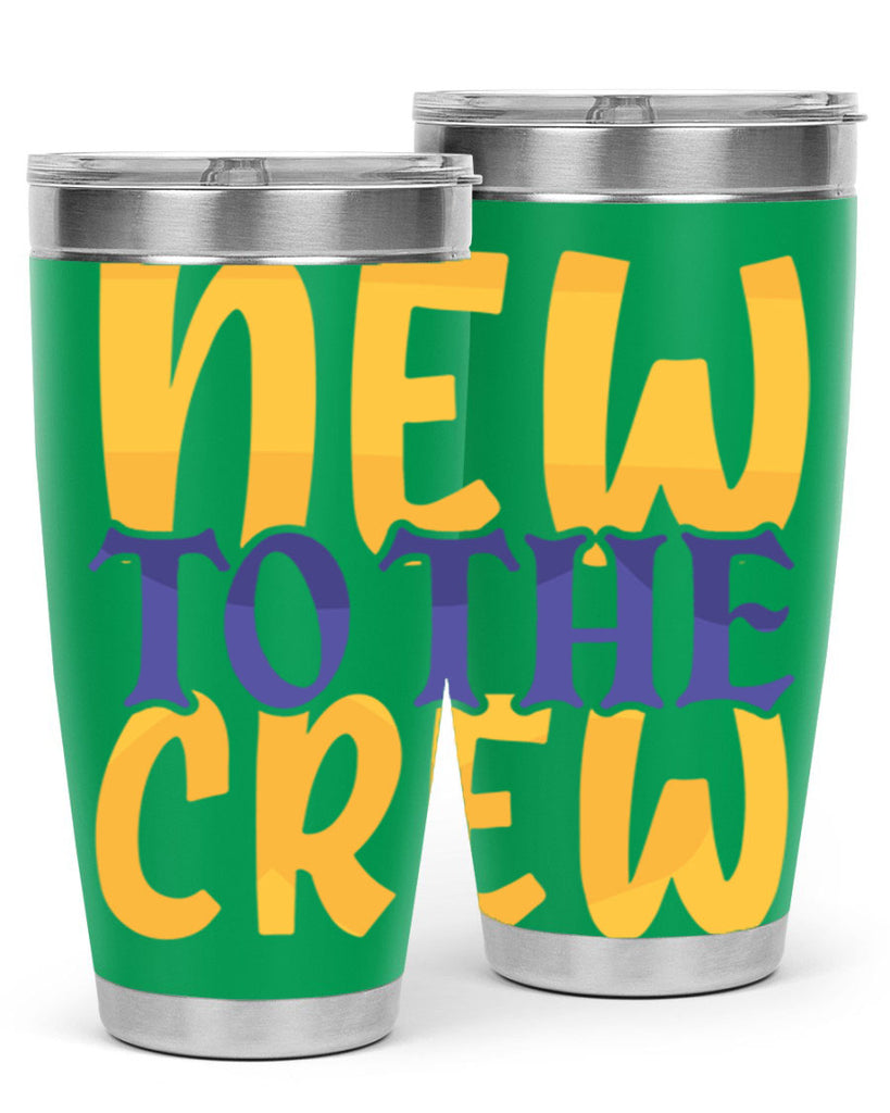 New To the Crew Style 216#- baby- tumbler